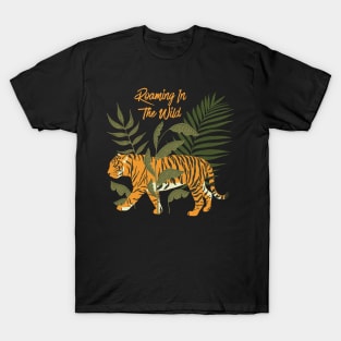 Roaming In The Wild - Tiger T-Shirt